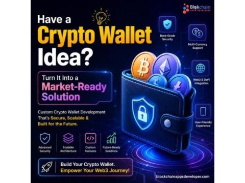 Have a Crypto Wallet Idea? Turn It Into a Market-Ready Solution