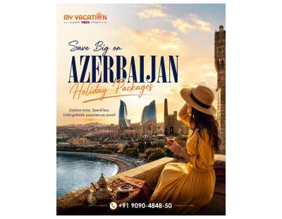 Save Big on Azerbaijan Holiday Packages – +91 9090-4848-50