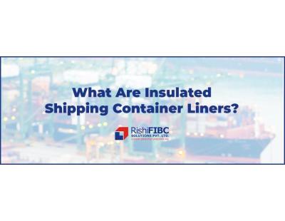 Insulated Shipping Liners | Thermal Container Protection