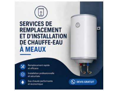 Services de remplacement et d'installation de chauffe-eau à Meaux