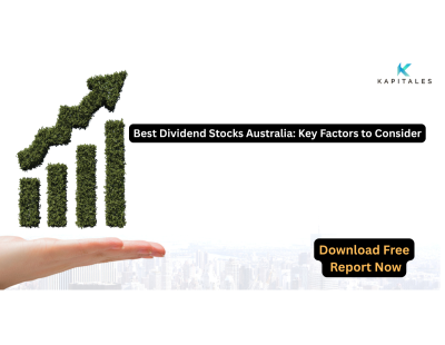 Best Dividend Stocks Australia: Key Factors to Consider