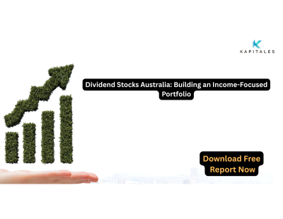 Dividend Stocks Australia: Building an Income-Focused Portfolio