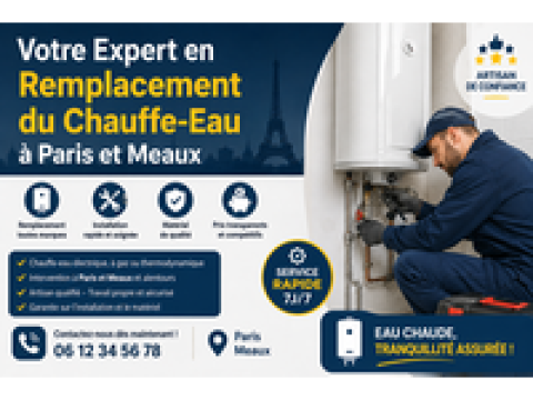 Votre Expert en Remplacement du Chauffe-Eau à Paris et Meaux