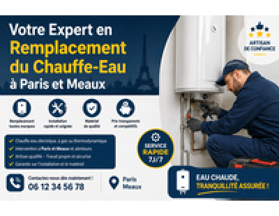 Votre Expert en Remplacement du Chauffe-Eau à Paris et Meaux