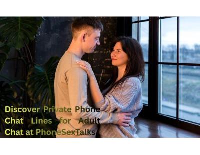 Discover Private Phone Chat Lines for Adult Chat at PhoneSexTalks