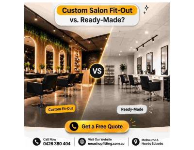Custom Salon Fit-Out vs. Ready-Made — Which Is Right for Your Business?