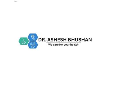 Experienced Doctor for Ear, Nose & Throat Treatment | Dr. Ashesh Bhushan
