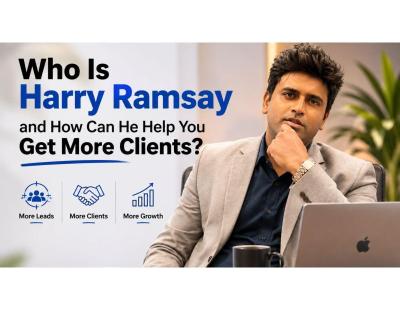 Who Is Harry Ramsay and How Can He Help You Get More Clients?