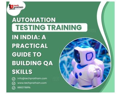Automation Testing Training in India: A Practical Guide to Building QA Skills