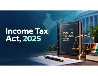Income tax Act, 2025: Key Changes You Need to Know