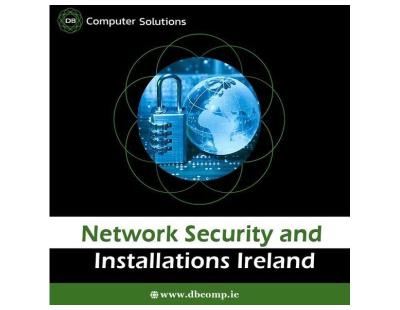 Network Security and Installations Ireland