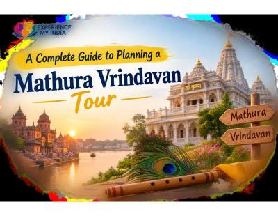 A Complete Guide to Planning a Mathura Vrindavan Tour