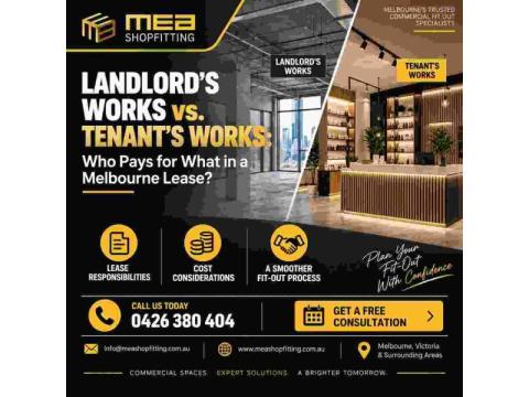 LANDLORD'S WORKS VS. TENANT'S WORKS — Who Pays for What in a Melbourne Lease?