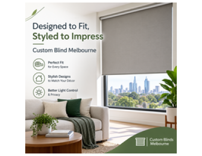Designed to Fit, Styled to Impress | Custom Blind Melbourne