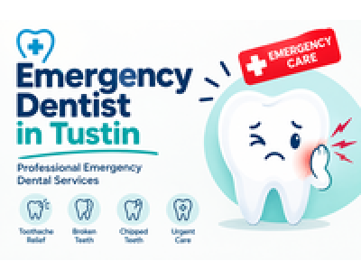Emergency Dentist in Tustin – Professional Emergency Dental Services