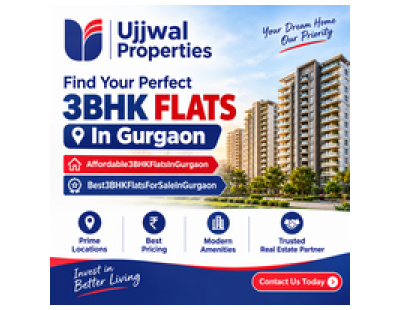 3BHK Flats in Gurgaon – Affordable & Best 3BHK Flats for Sale | Ujjwal Properties