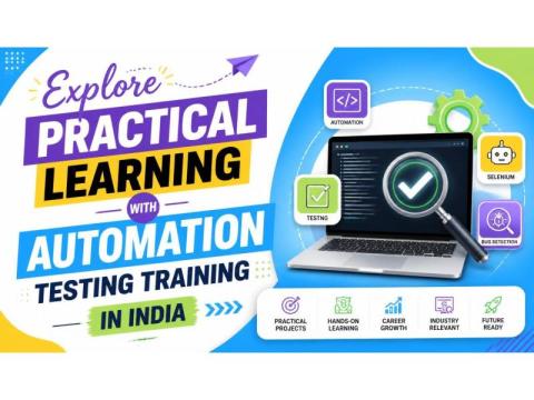Explore Practical Learning with Automation Testing Training in India