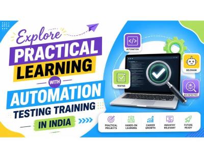 Explore Practical Learning with Automation Testing Training in India