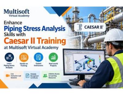 Enhance Piping Stress Analysis Skills with Caesar II Training at Multisoft Virtual Academy