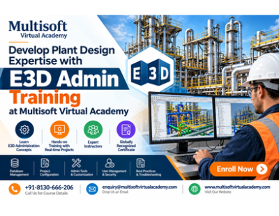 Develop Plant Design Expertise with E3D Admin Training at Multisoft Virtual Academy