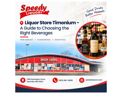 Liquor Store Timonium – A Guide to Choosing the Right Beverages