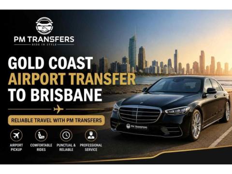 Gold Coast Airport Transfer to Brisbane | Reliable Travel with PM Transfers