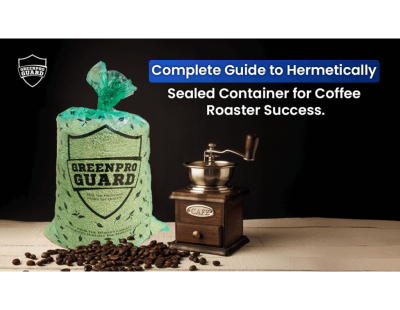 Green Coffee Storage Solutions with Hermetic Bags | Greenpro Guard