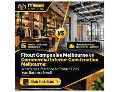 Fitout Companies Melbourne vs Commercial Interior Construction Melbourne
