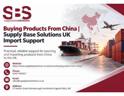 Buying Products From China | Supply Base Solutions UK Import Support