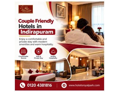 Couple Friendly Hotels in Indirapuram for a Comfortable Stay