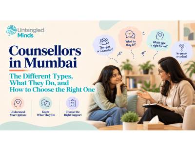 Counsellors in Mumbai - The Different Types, What They Do, and How to Choose the Right One
