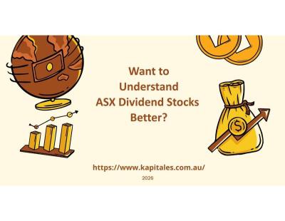Want to Understand ASX Dividend Stocks Better?