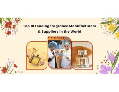 Top 10 leading fragrance manufacturers & suppliers in the world, Noida