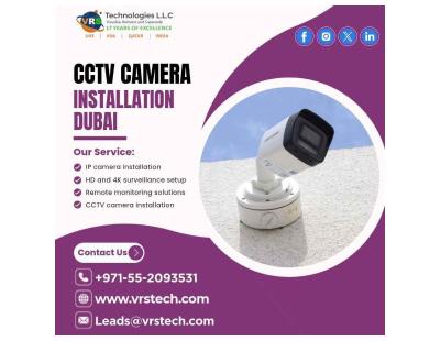 Which CCTV Camera Installation Dubai Options Suit Your Needs?