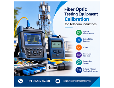 Fiber Optic Testing Equipment Calibration for Telecom Industries