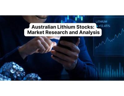 Australian Lithium Stocks: Market Research and Analysis