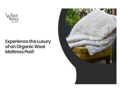 Enjoy Natural Comfort with Organic Wool Mattress Pad From Wool Valley