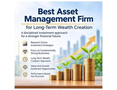 Choose the Best Asset Management Firm for Long-Term Wealth Creation