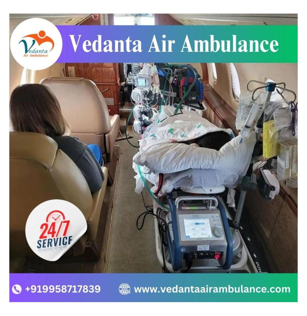Use Air Ambulance from Hyderabad at a Genuine Fare by Vedanta 