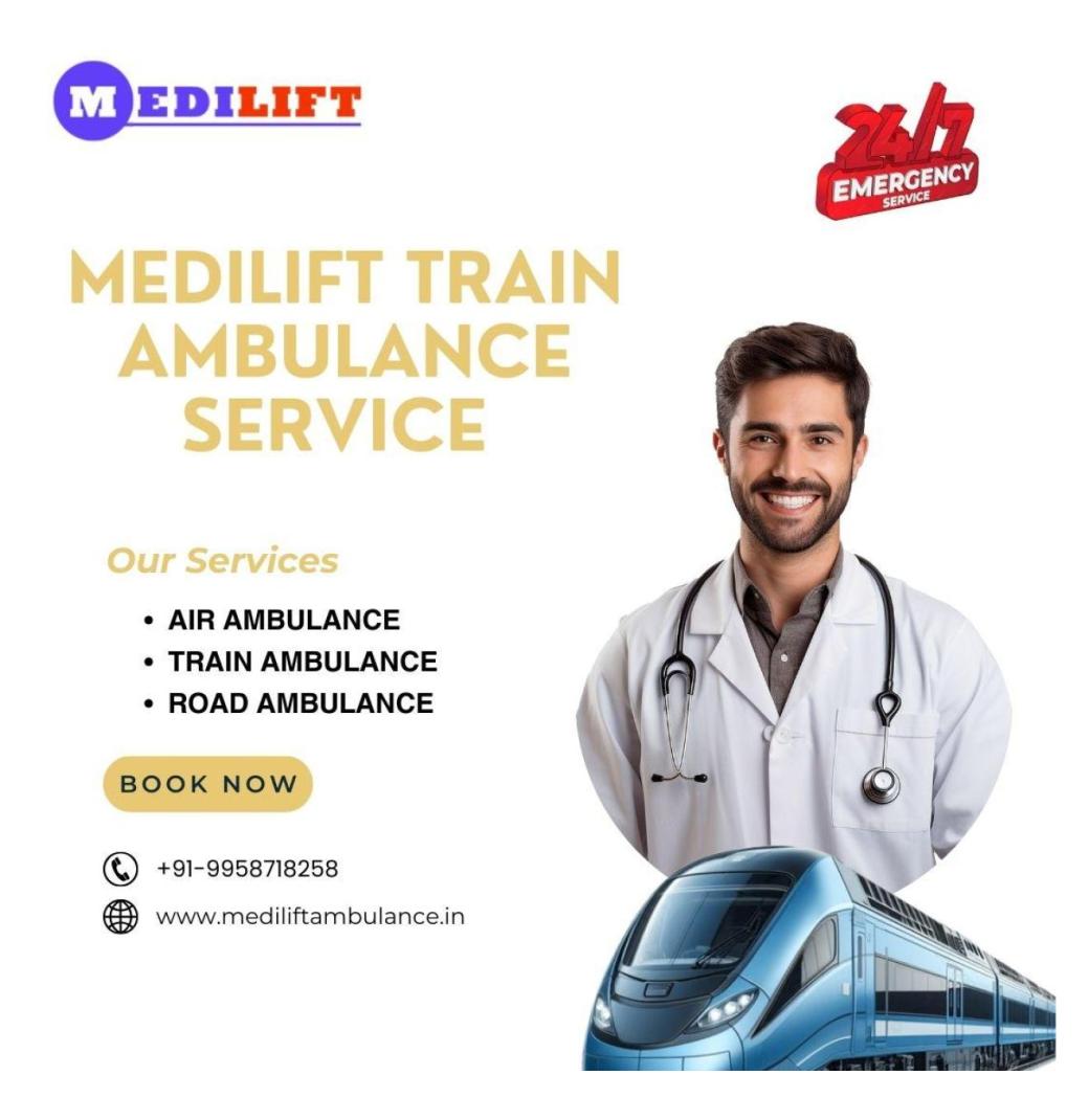 Medilift Train Ambulance in Ranchi is an Economical Option for Transportation