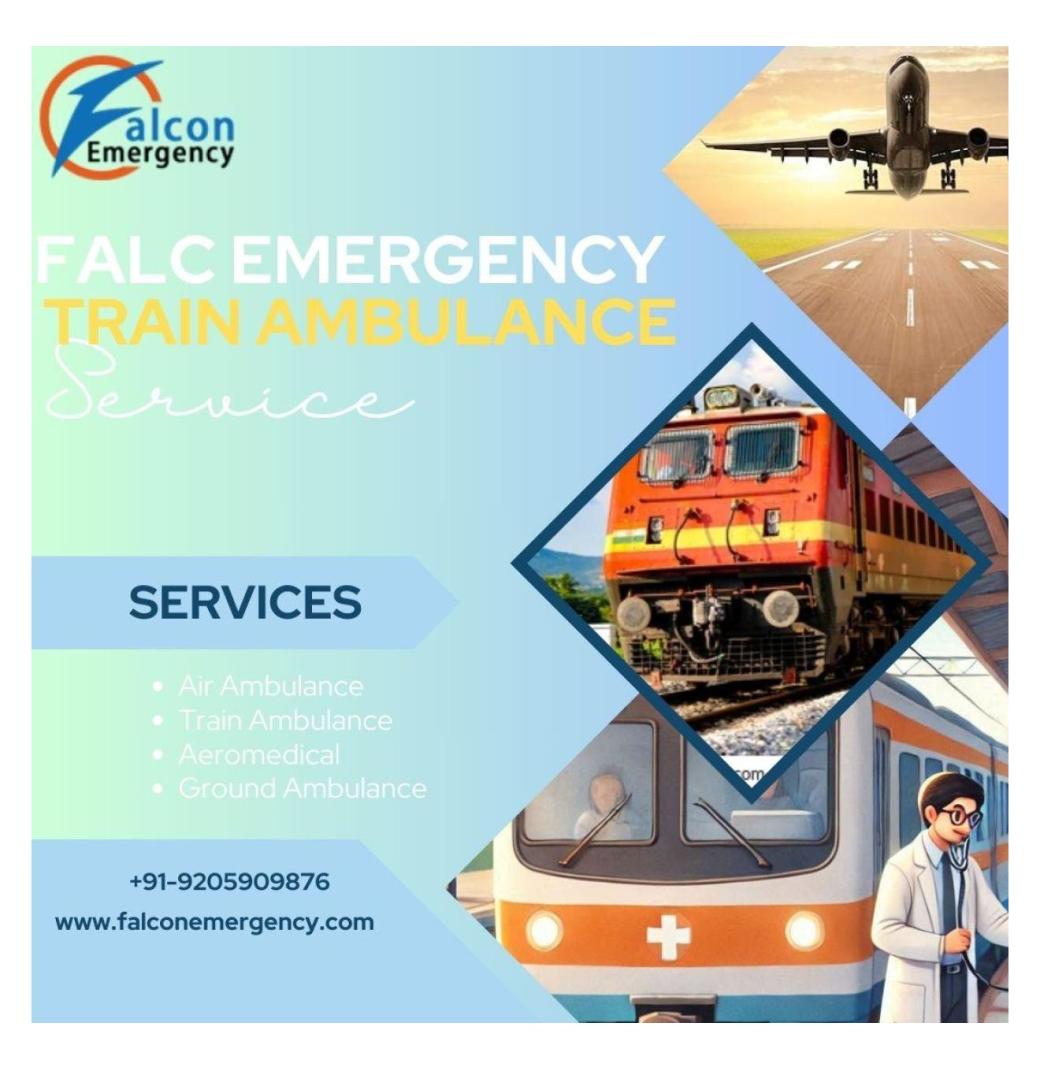 FALC Emergency Train Ambulance in Bangalore Offers Unrivaled Medical Support 