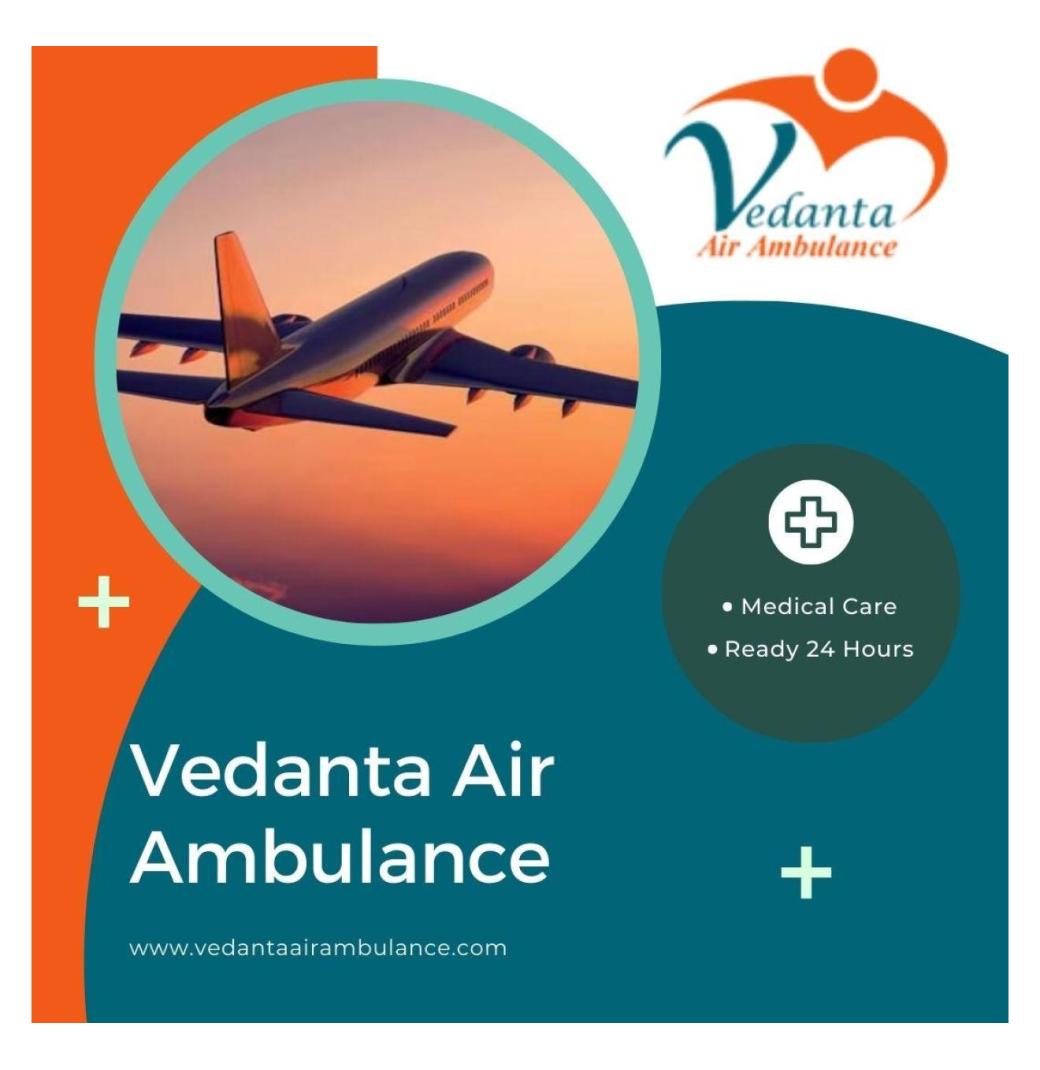 People in Ranchi are using Vedanta Air Ambulance for Long-distance Transfer