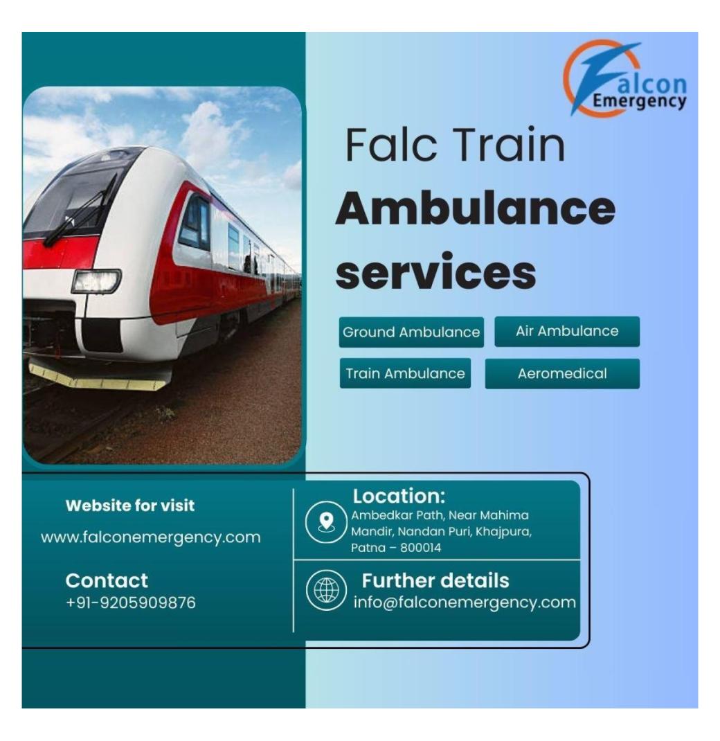 For a dependable and efficient transfer, use FALC Emergency Train Ambulance in Kolkata