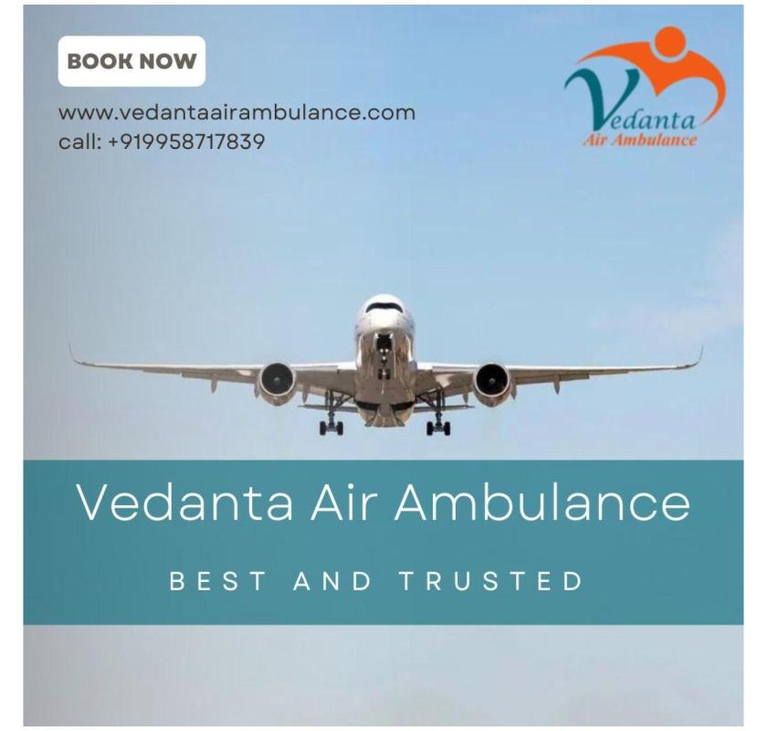 Book Air Ambulance in Chennai with Trusted Medical System by Vedanta