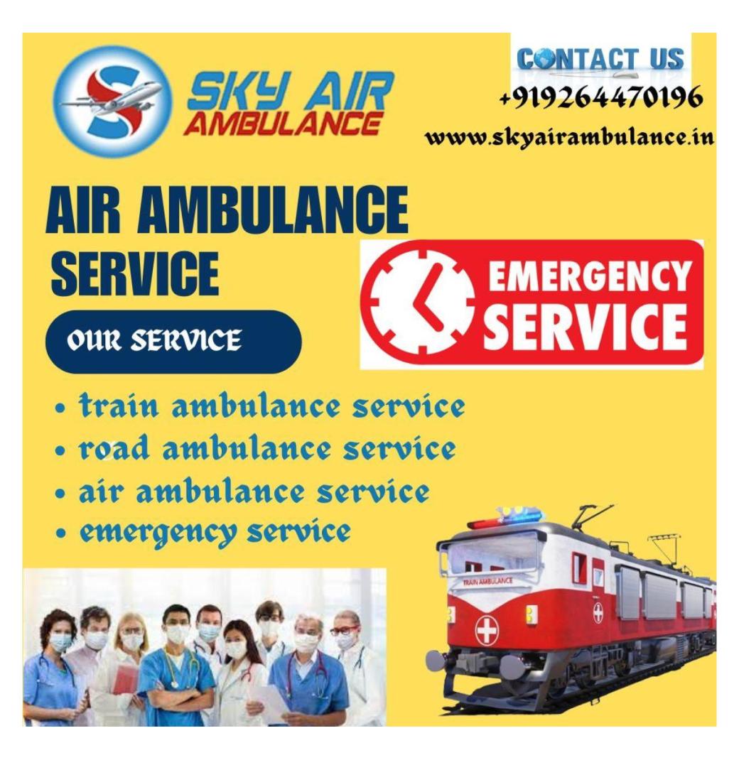 Sky Train Ambulance in Kolkata Provides the Safest Transfer