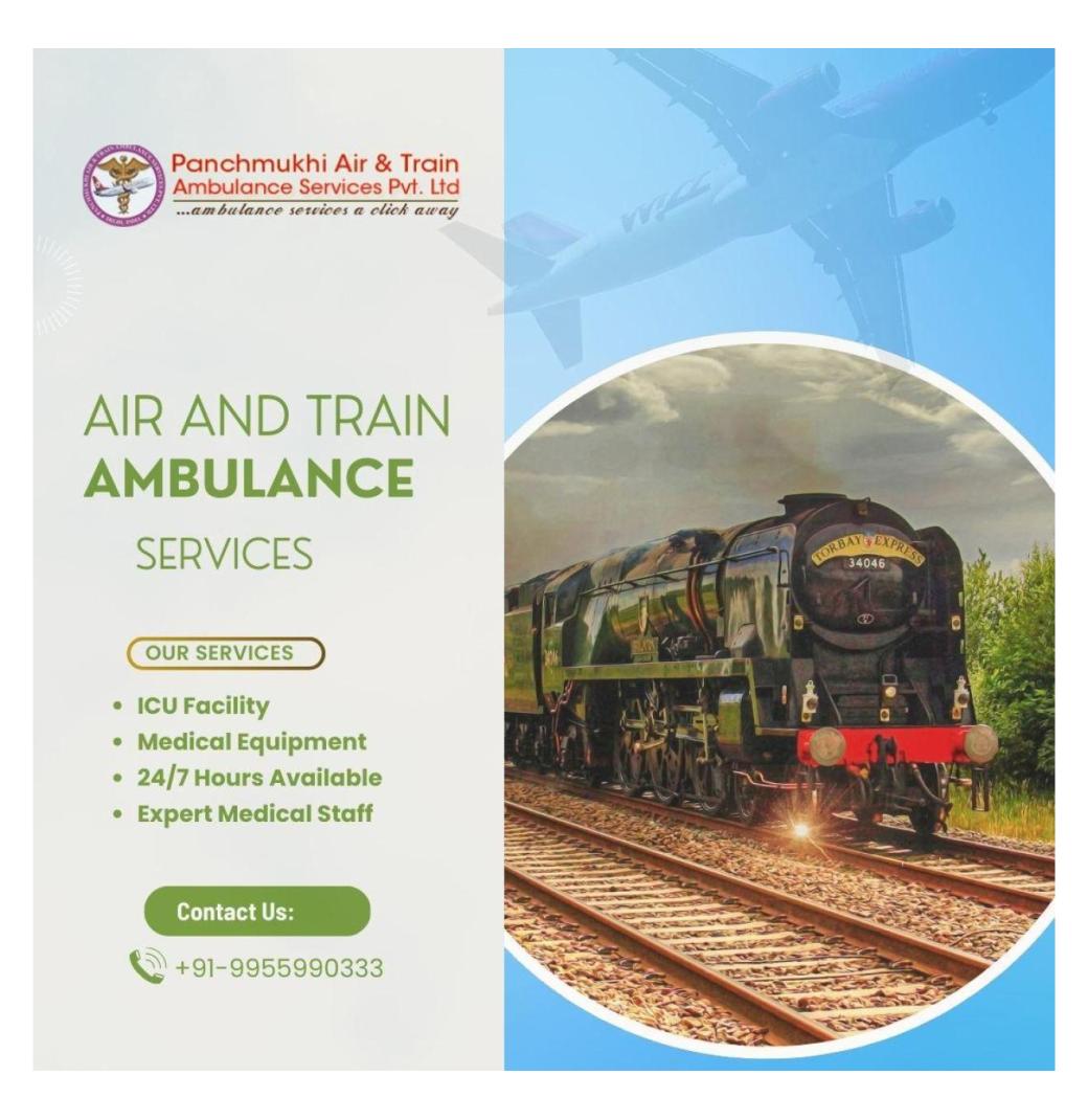 Start Your Medical Journey with The Help of Panchmukhi Air and Train Ambulance Services in Mumbai
