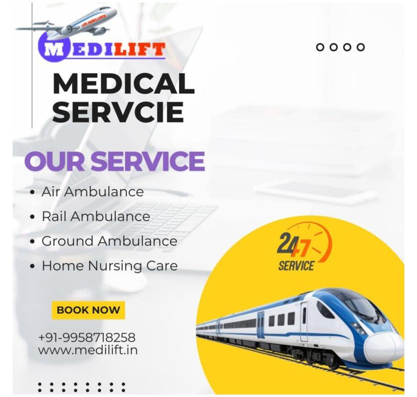 Medilift Train Ambulance Maintains the Patient's Health throughout the Transfer