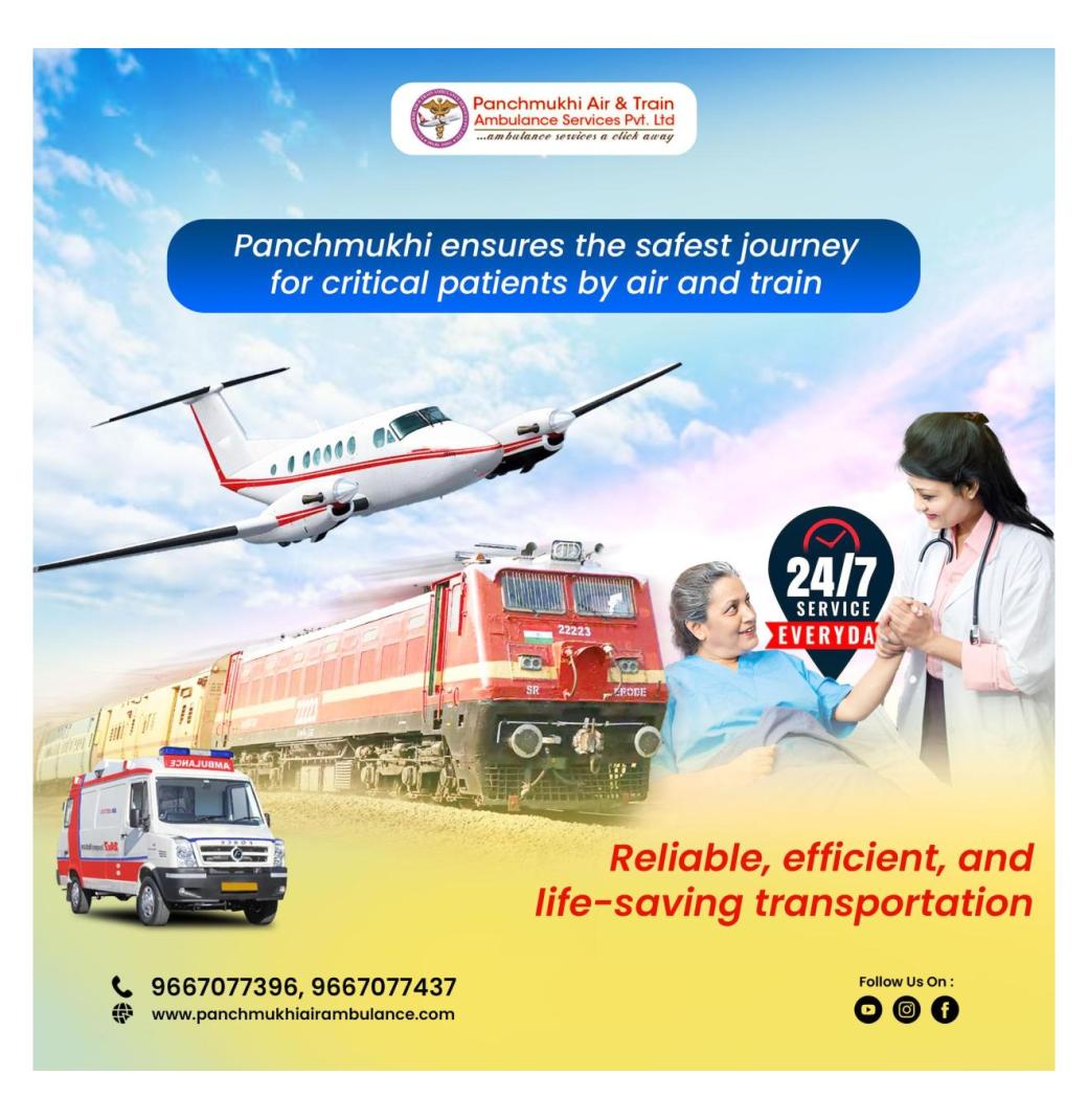 Get ICU Equipped Air and Train Ambulance Services in Hyderabad by Panchmukhi