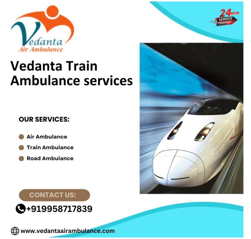 Choose Vedanta Train Ambulance in Jammu to Transport across all of India at a low cost