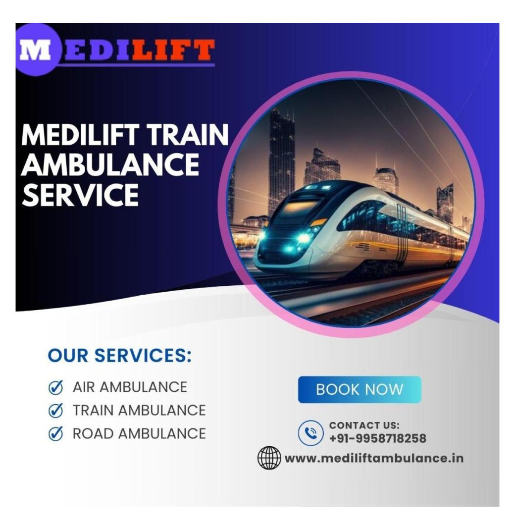 Medilift Train Ambulance in Mumbai is equipped with skilled and good medical teams
